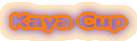 Kaya Cup�ɂ���